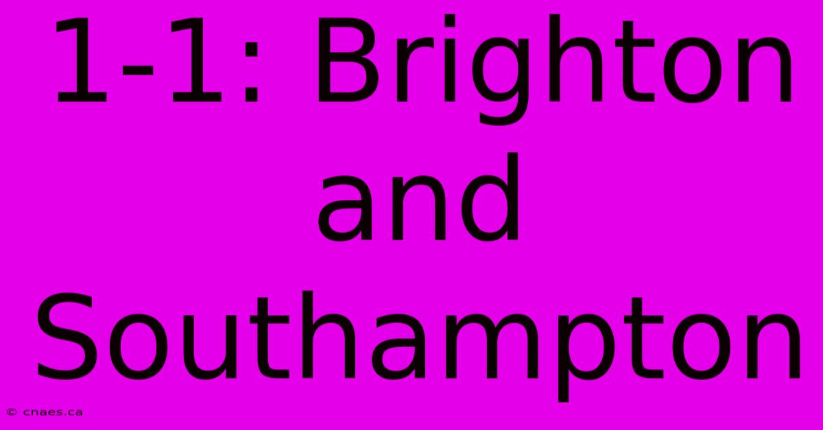 1-1: Brighton And Southampton