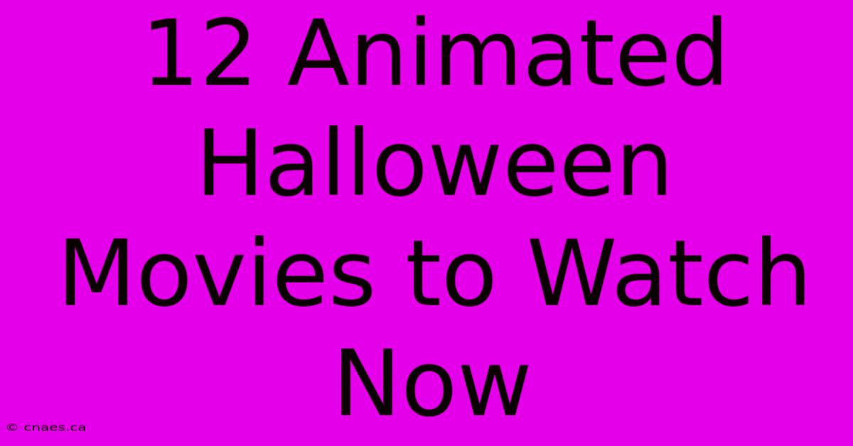 12 Animated Halloween Movies To Watch Now