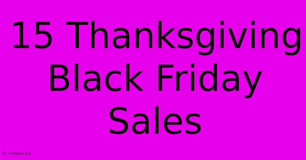 15 Thanksgiving Black Friday Sales