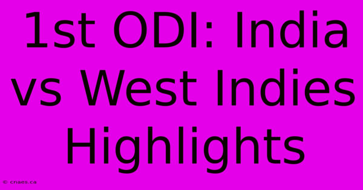 1st ODI: India Vs West Indies Highlights