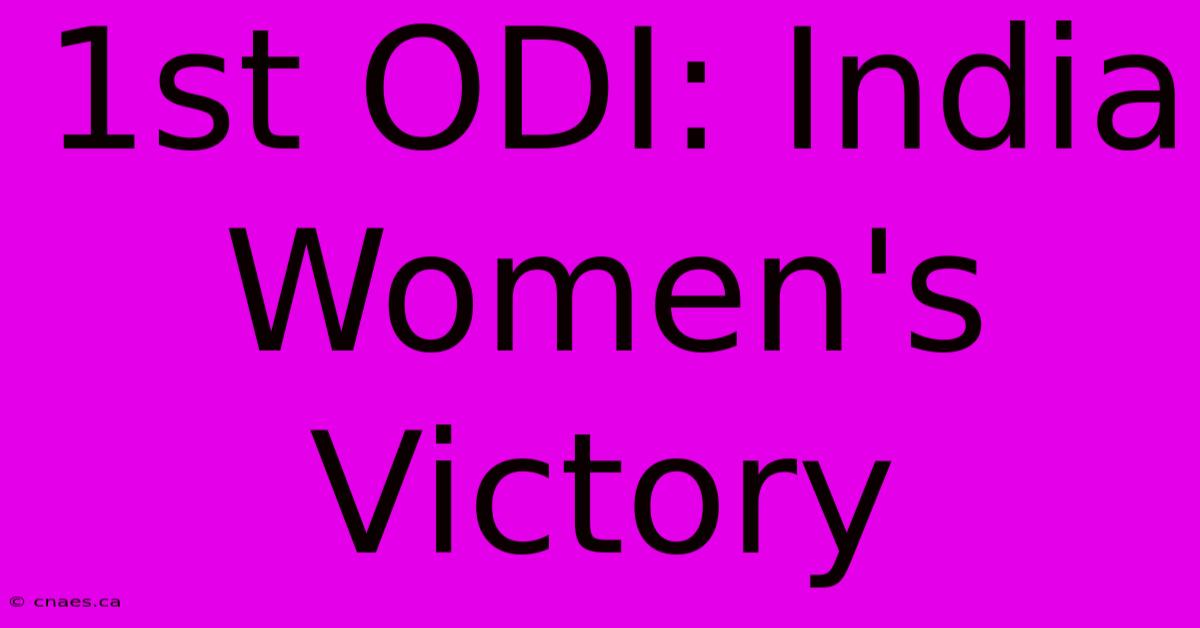 1st ODI: India Women's Victory