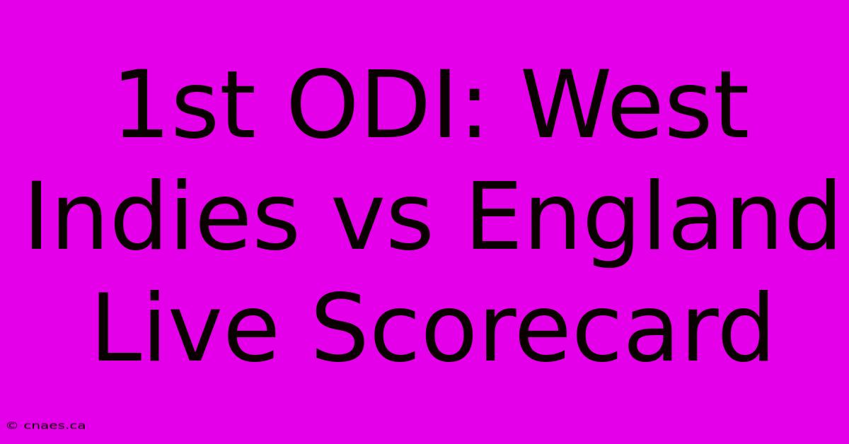 1st ODI: West Indies Vs England Live Scorecard