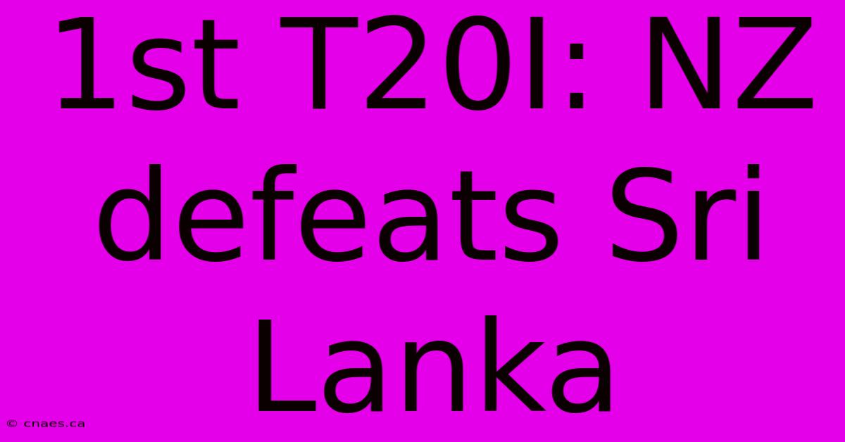 1st T20I: NZ Defeats Sri Lanka