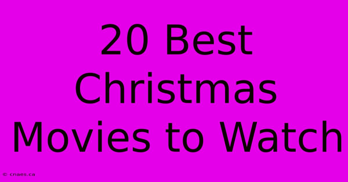 20 Best Christmas Movies To Watch