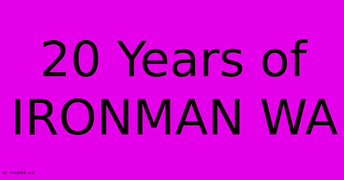 20 Years Of IRONMAN WA