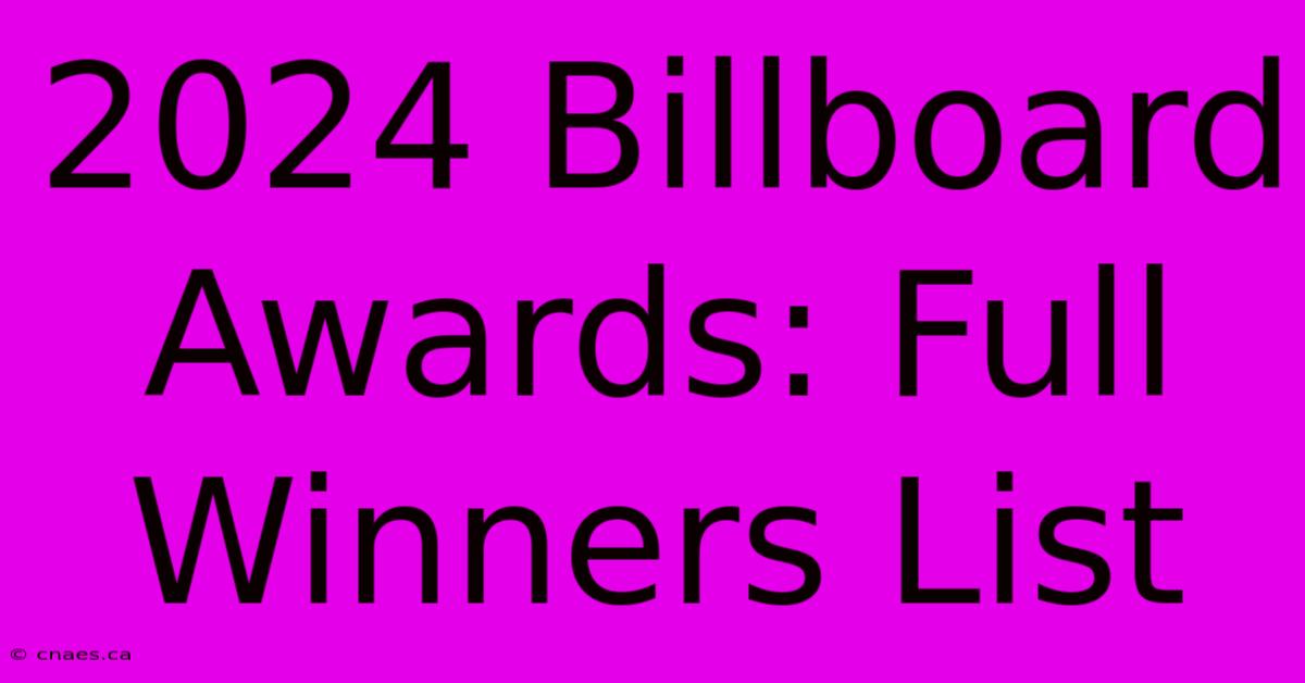 2024 Billboard Awards: Full Winners List