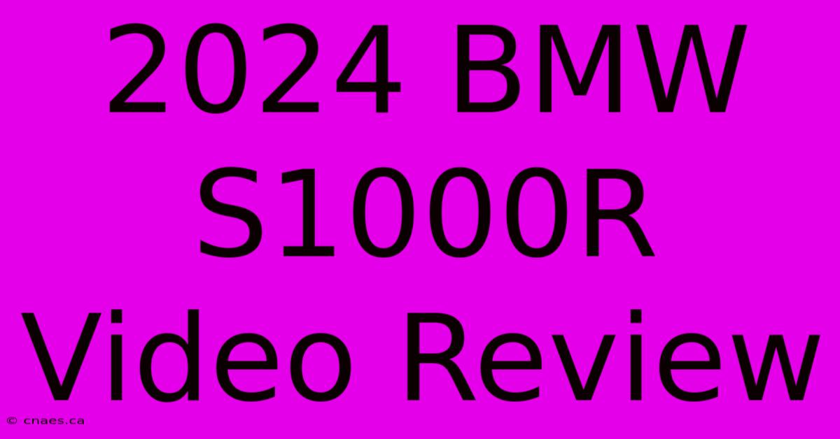 2024 BMW S1000R Video Review