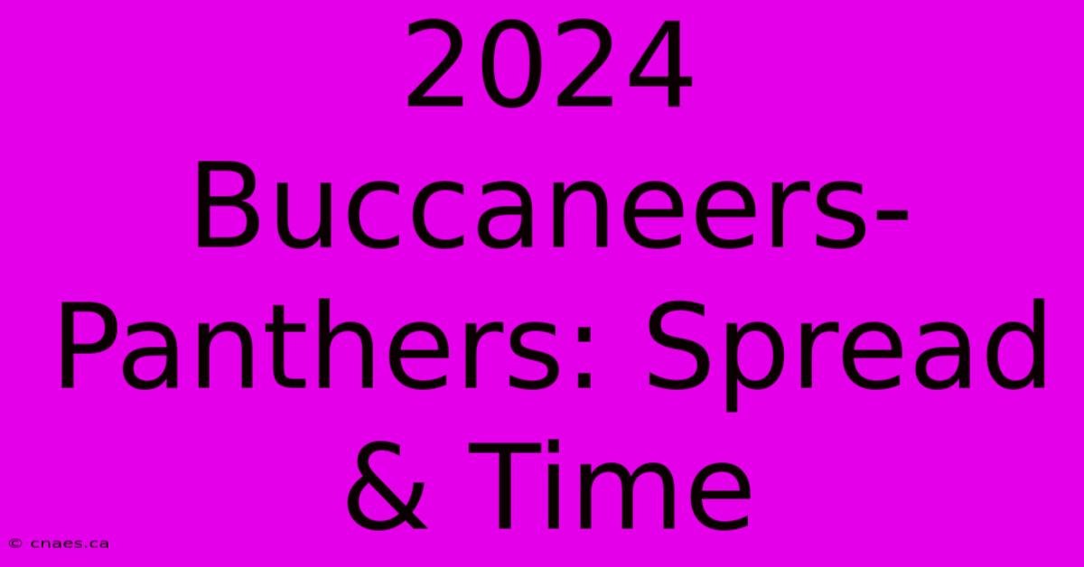 2024 Buccaneers-Panthers: Spread & Time