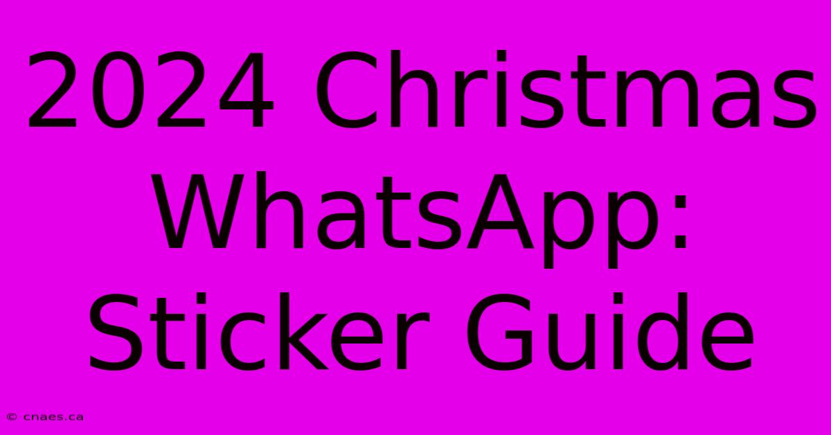 2024 Christmas WhatsApp: Sticker Guide