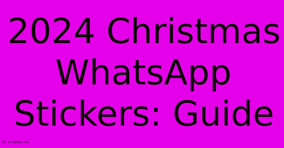 2024 Christmas WhatsApp Stickers: Guide