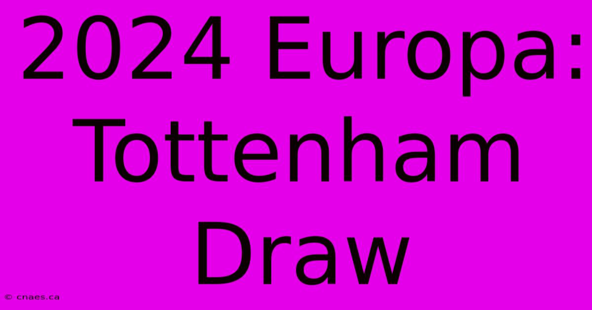 2024 Europa: Tottenham Draw