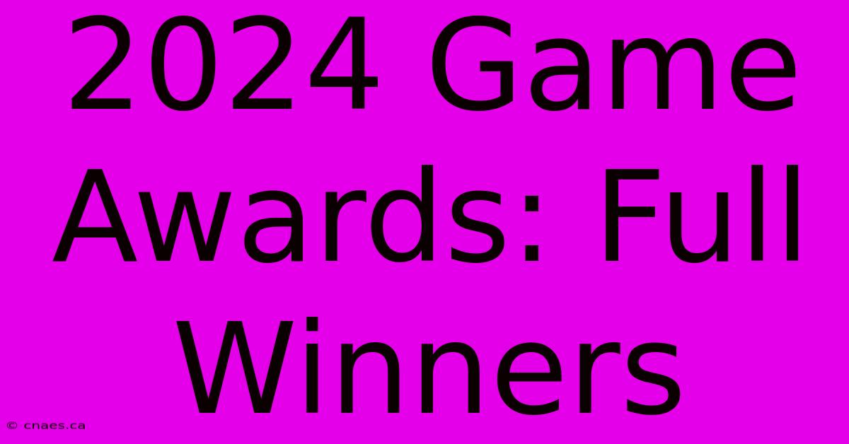 2024 Game Awards: Full Winners