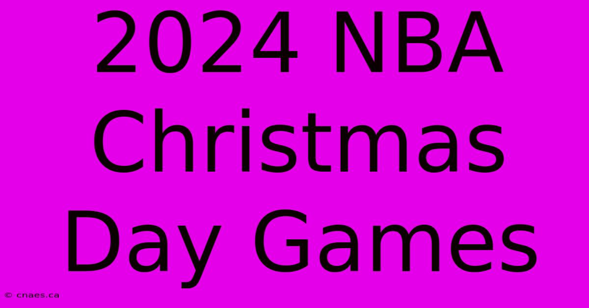 2024 NBA Christmas Day Games