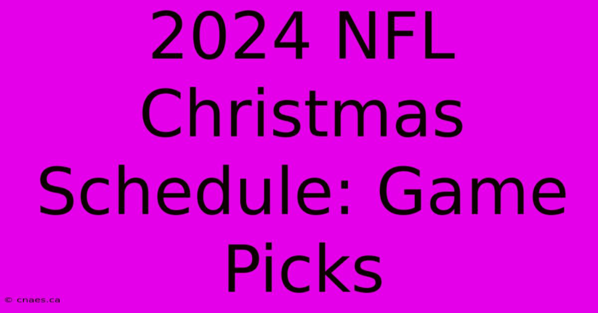 2024 NFL Christmas Schedule: Game Picks