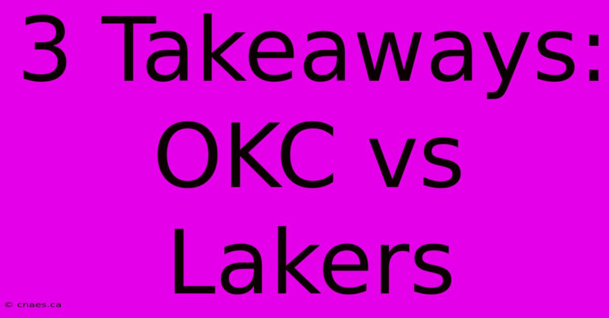 3 Takeaways: OKC Vs Lakers