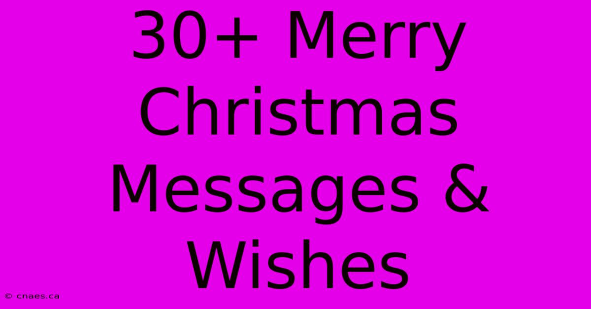 30+ Merry Christmas Messages & Wishes