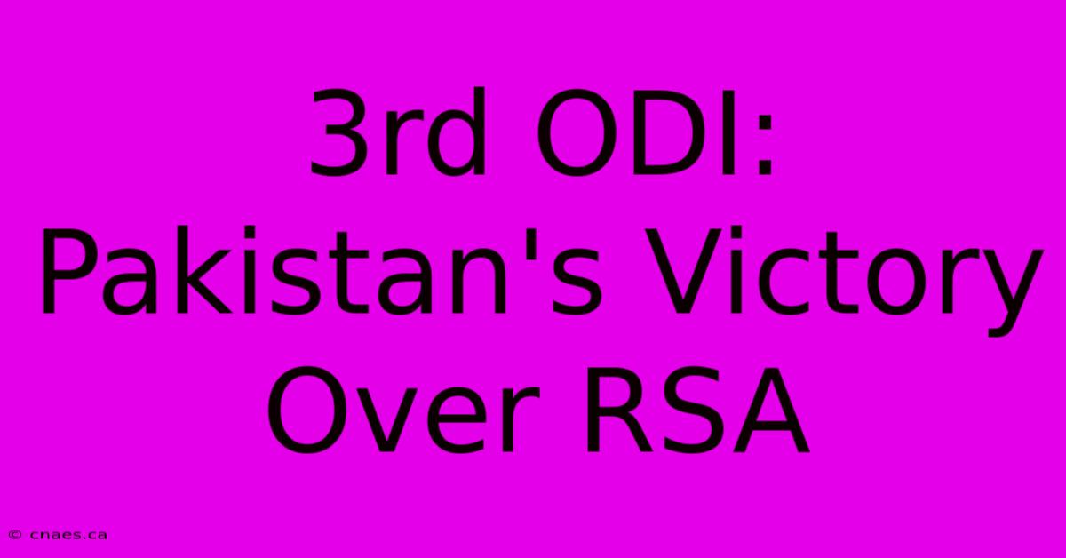 3rd ODI: Pakistan's Victory Over RSA