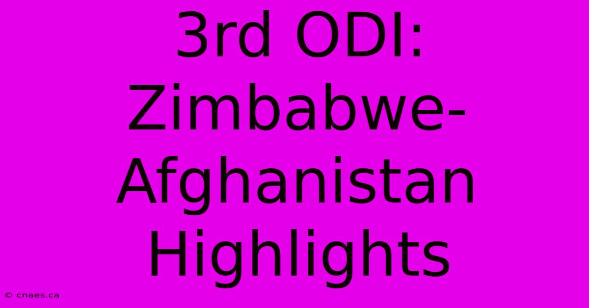 3rd ODI: Zimbabwe-Afghanistan Highlights