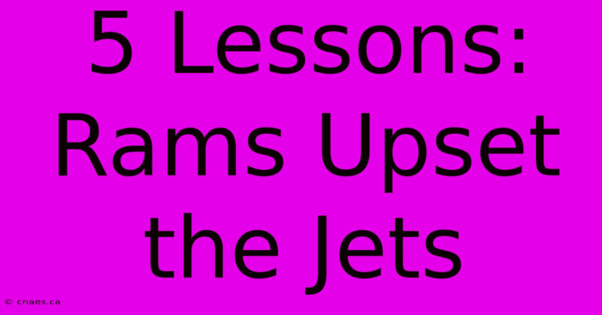 5 Lessons: Rams Upset The Jets