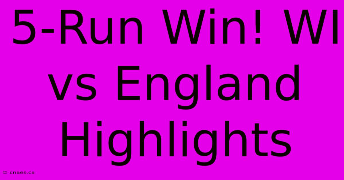 5-Run Win! WI Vs England Highlights