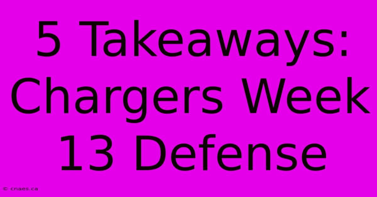 5 Takeaways: Chargers Week 13 Defense