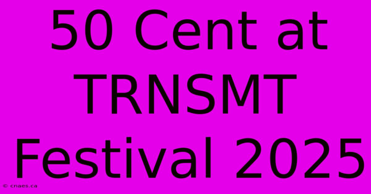 50 Cent At TRNSMT Festival 2025