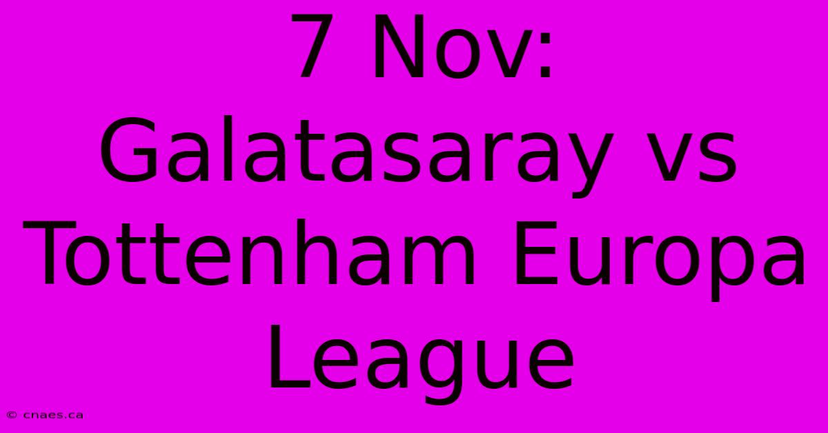 7 Nov: Galatasaray Vs Tottenham Europa League 