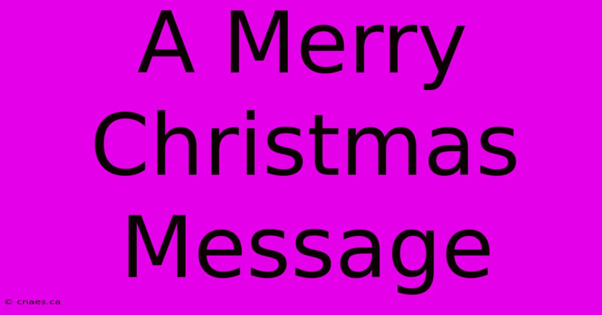 A Merry Christmas Message