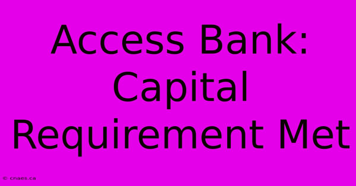 Access Bank: Capital Requirement Met