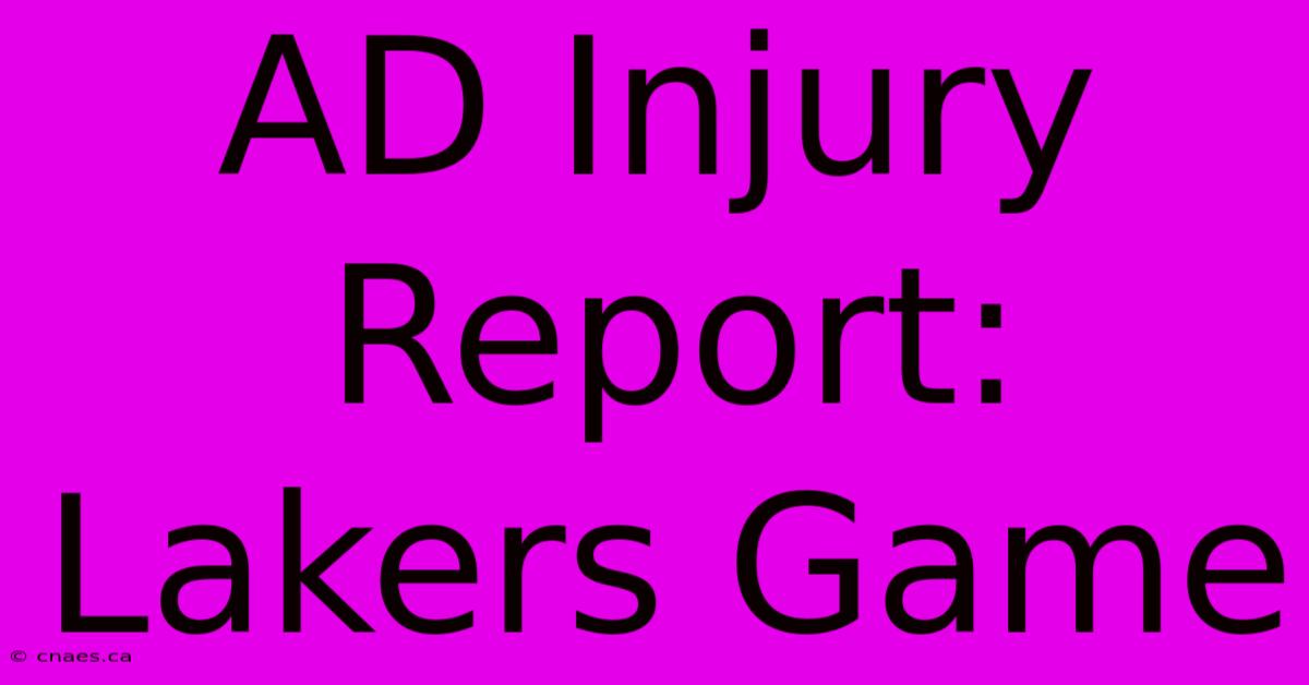 AD Injury Report: Lakers Game