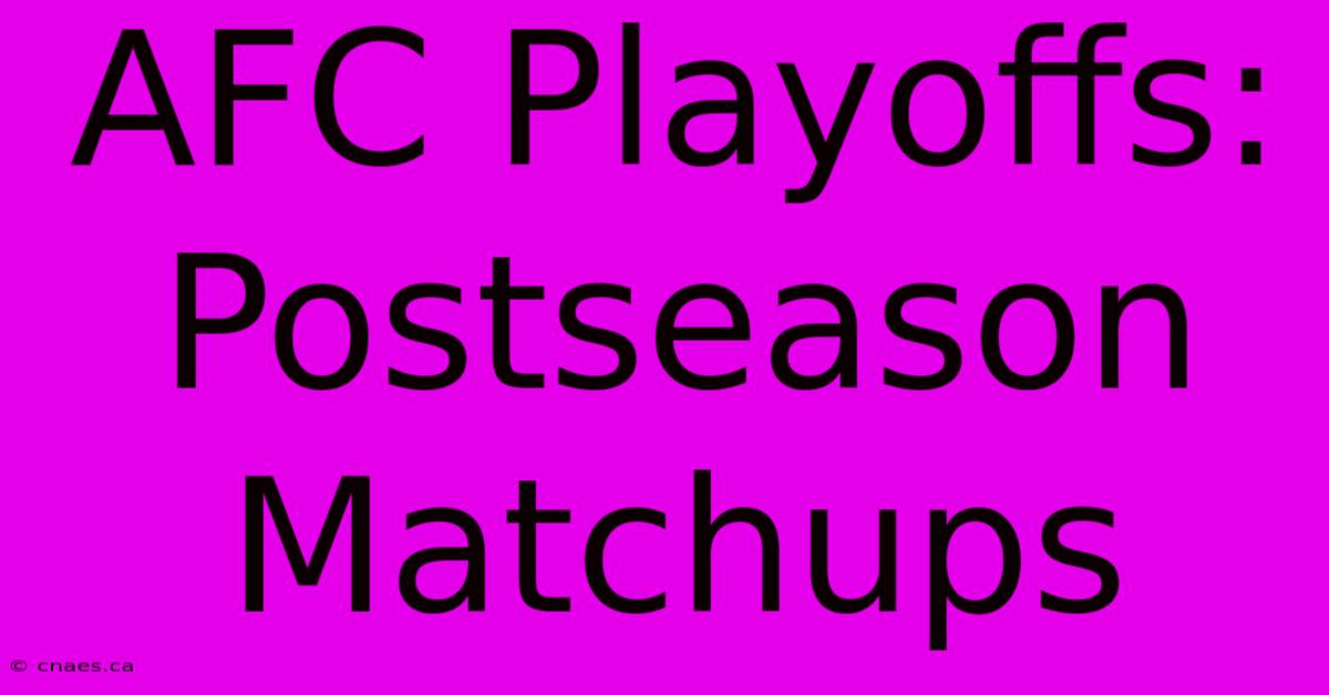 AFC Playoffs: Postseason Matchups