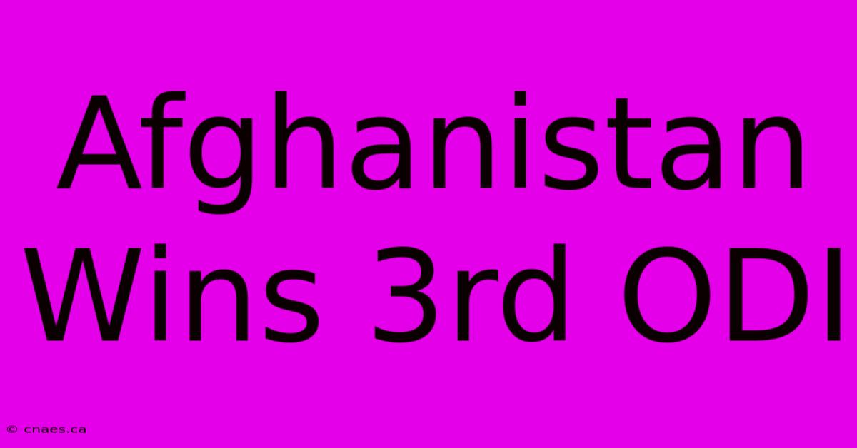 Afghanistan Wins 3rd ODI