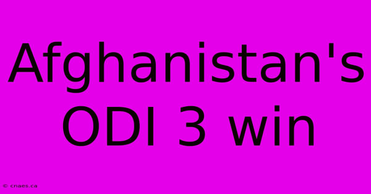 Afghanistan's ODI 3 Win