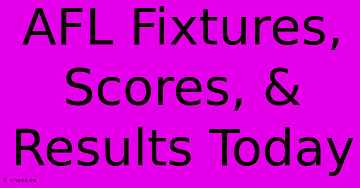 AFL Fixtures, Scores, & Results Today