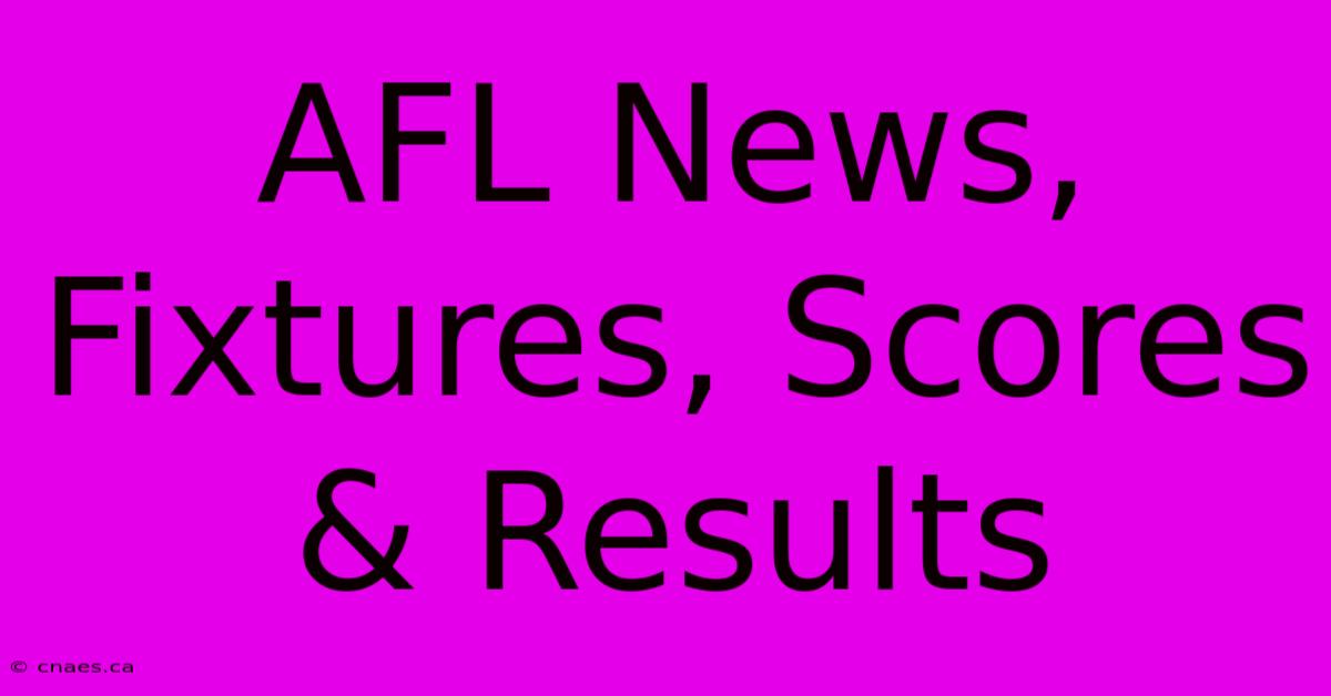 AFL News, Fixtures, Scores & Results