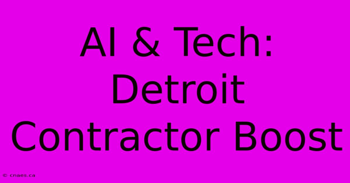 AI & Tech: Detroit Contractor Boost