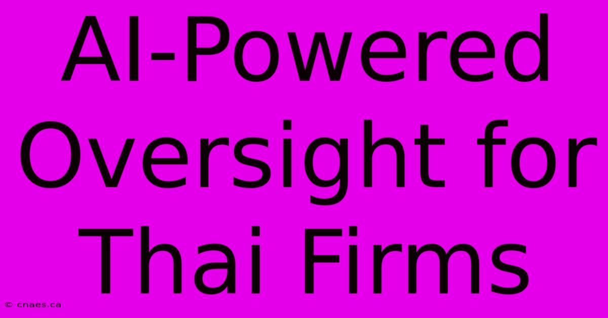 AI-Powered Oversight For Thai Firms