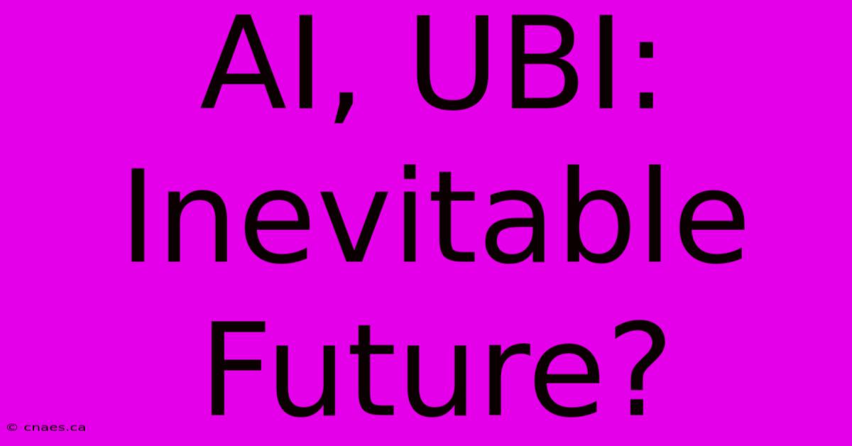 AI, UBI: Inevitable Future?