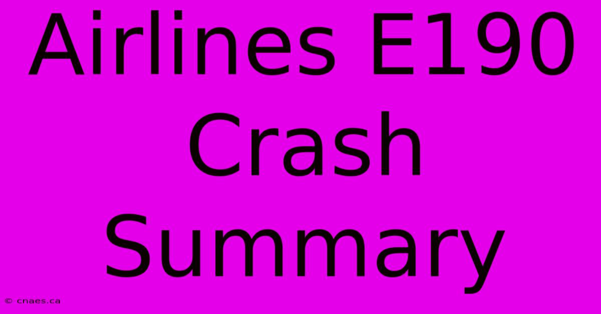 Airlines E190 Crash Summary