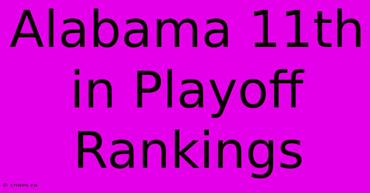 Alabama 11th In Playoff Rankings