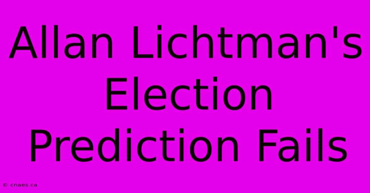 Allan Lichtman's Election Prediction Fails