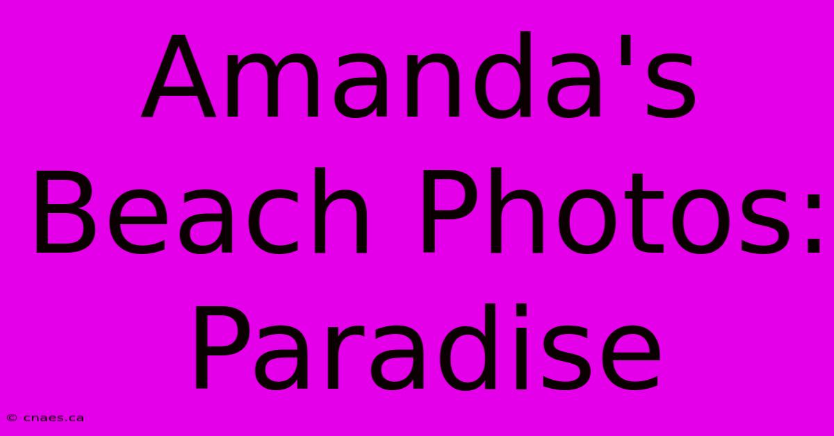 Amanda's Beach Photos: Paradise