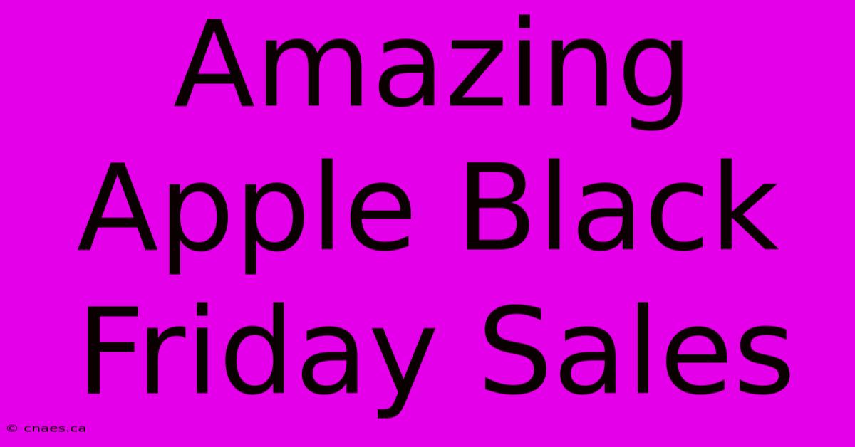 Amazing Apple Black Friday Sales