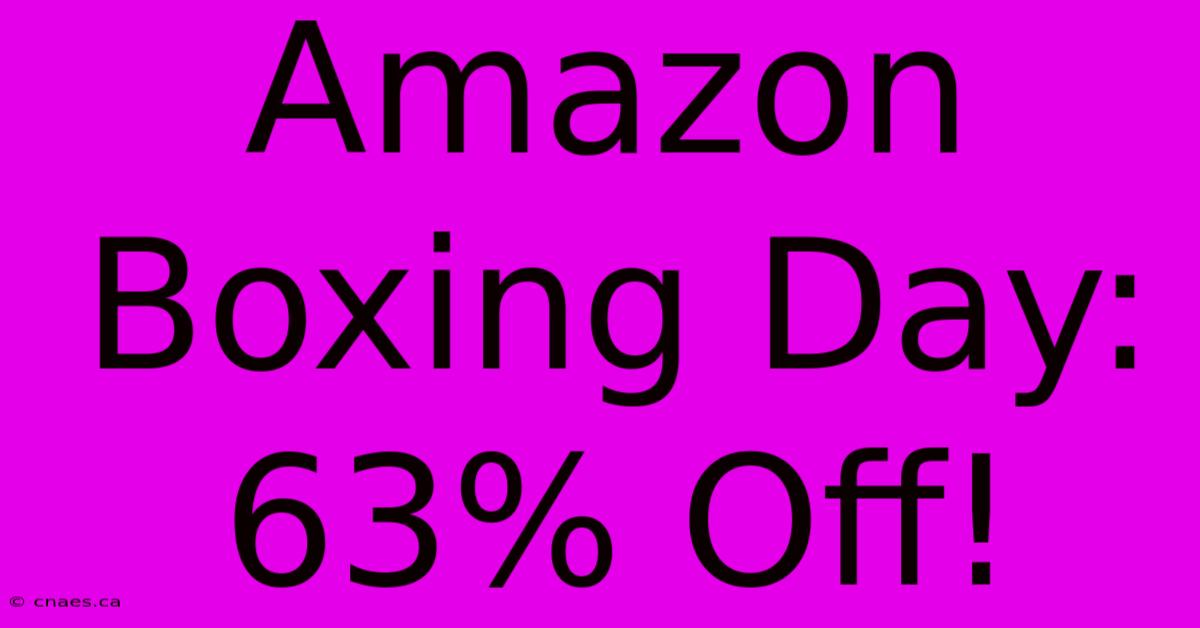 Amazon Boxing Day: 63% Off!