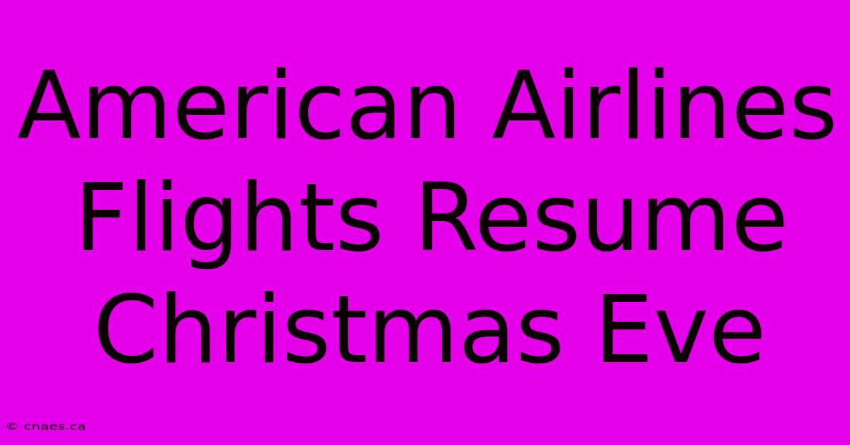 American Airlines Flights Resume Christmas Eve