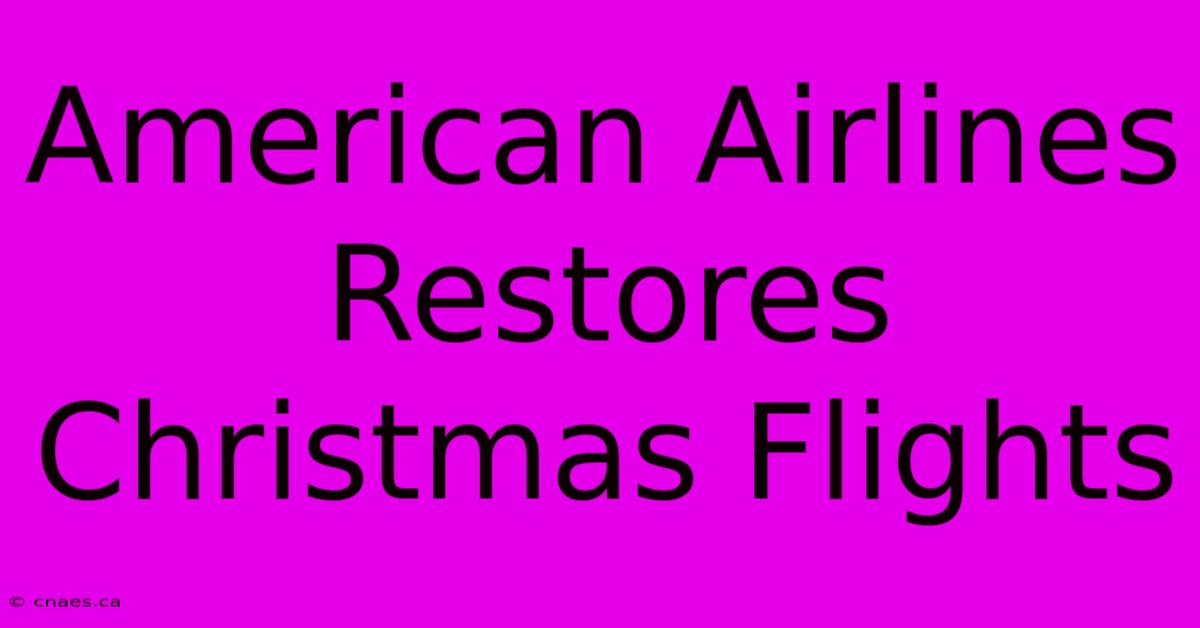 American Airlines Restores Christmas Flights