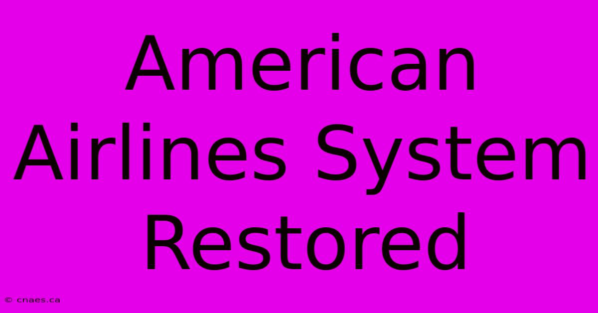 American Airlines System Restored