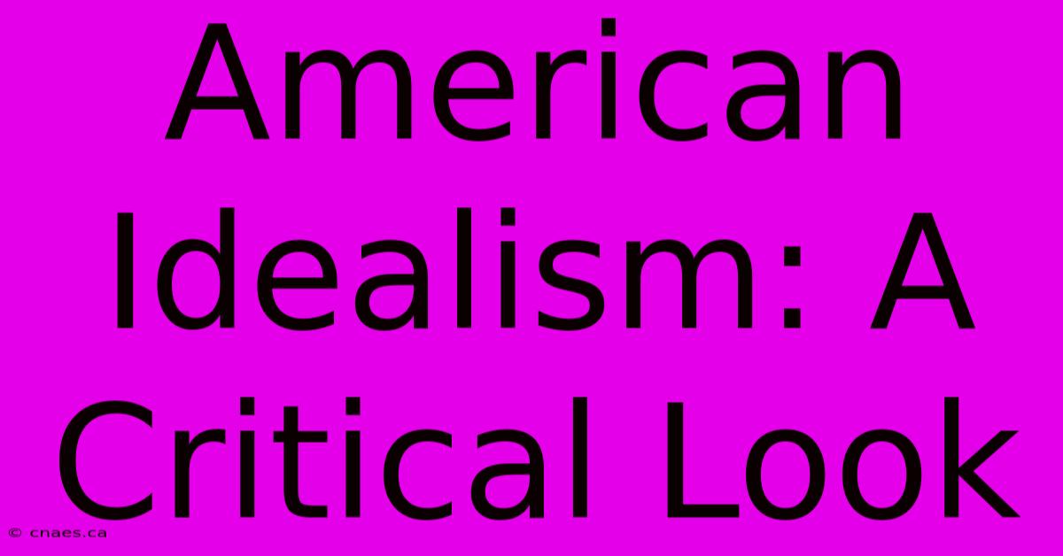 American Idealism: A Critical Look