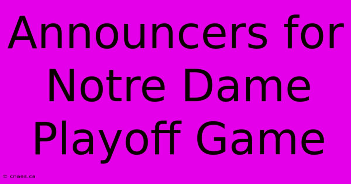 Announcers For Notre Dame Playoff Game