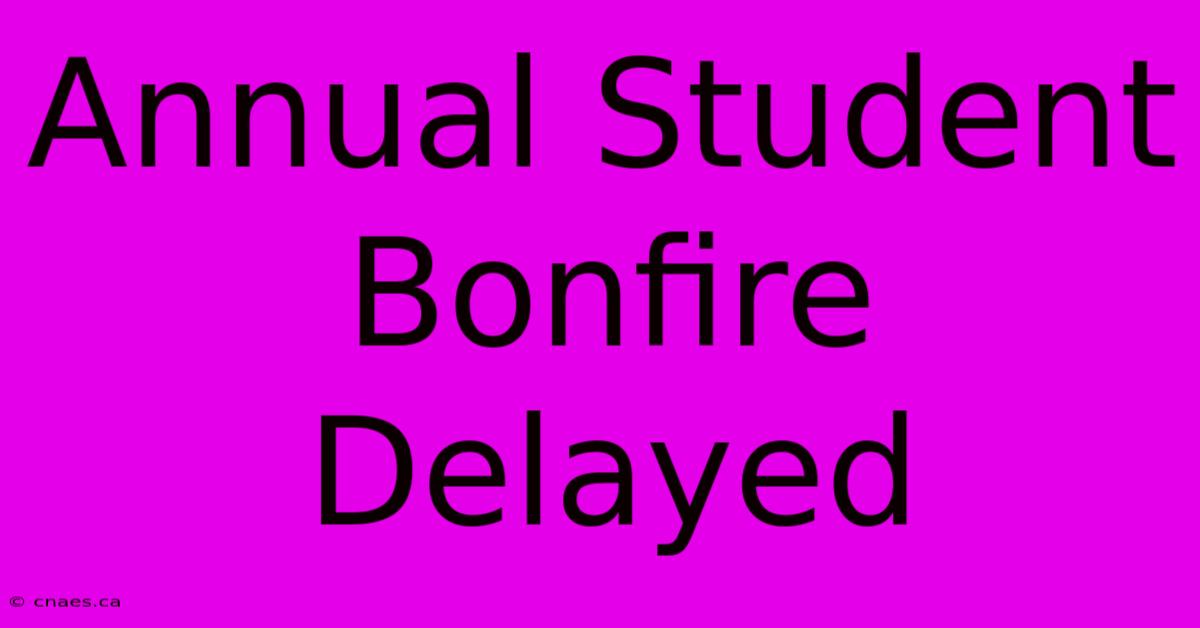 Annual Student Bonfire Delayed